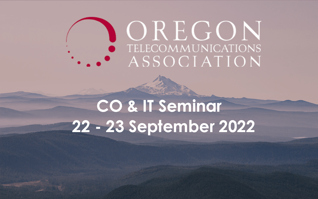 Oregon Telecom Association CO & IT Seminar